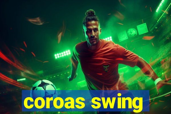 coroas swing